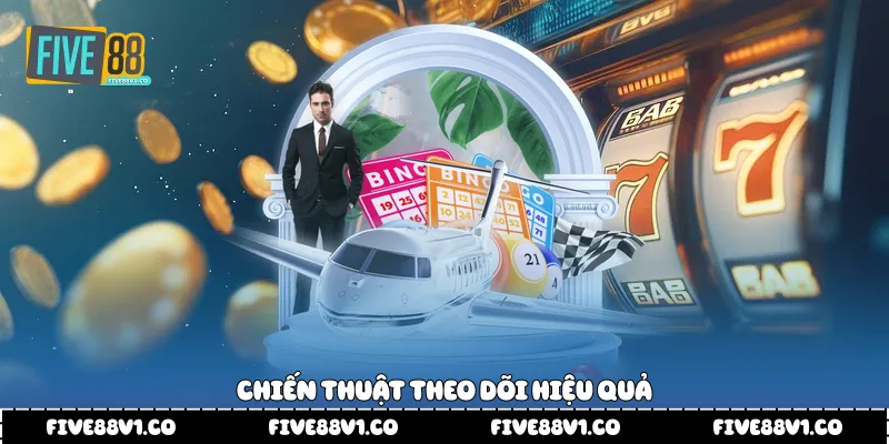 Chiến thuật theo dõi hiệu quả