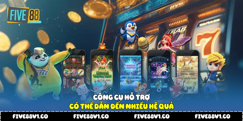 Công cụ hỗ trợ có thể dẫn đến nhiều hệ quả