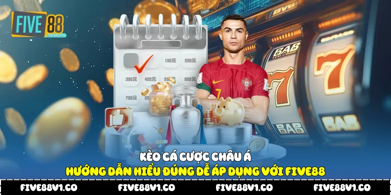 Kèo cá cược châu Á