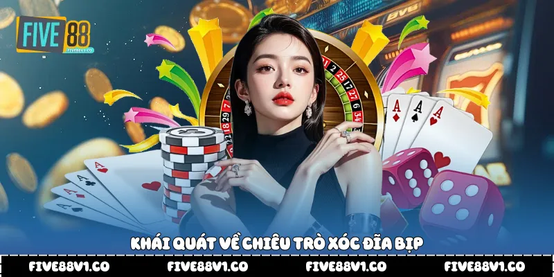 Khái quát về chiêu trò xóc đĩa bịp