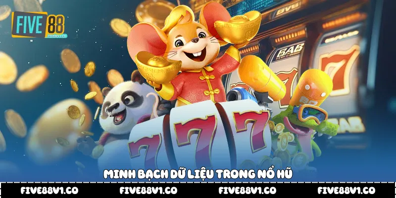 Minh bạch dữ liệu trong nổ hũ