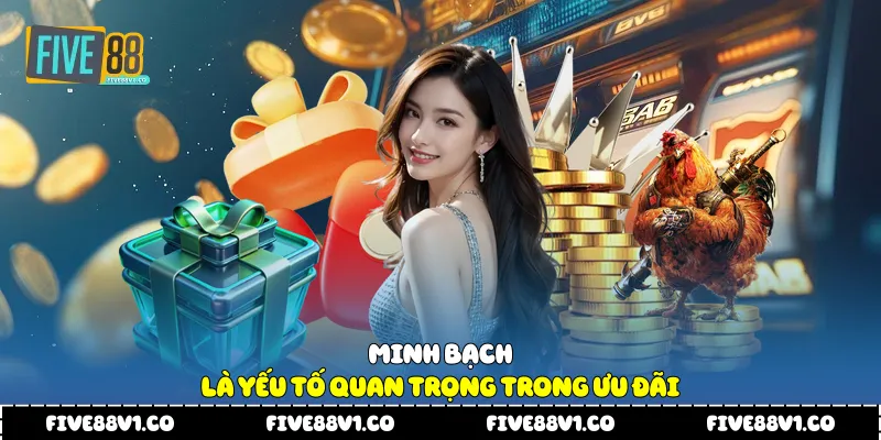 Minh bạch là yếu tố quan trọng trong ưu đãi