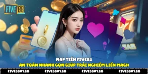 Nạp Tiền Five88