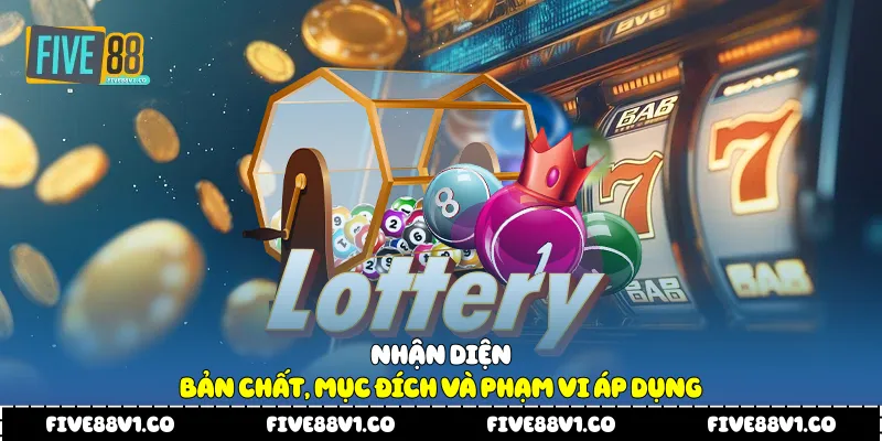 Nhận diện bản chất, mục đích và phạm vi áp dụng